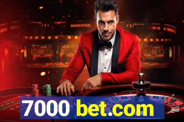 7000 bet.com